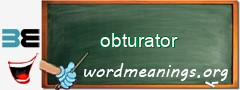 WordMeaning blackboard for obturator